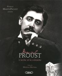 Marcel Proust : l'arche et la colombe