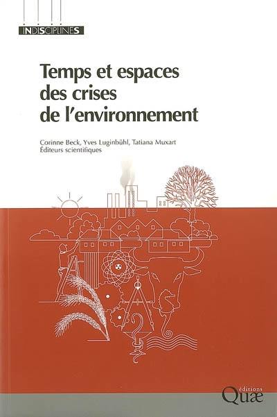 Temps et espaces des crises de l'environnement