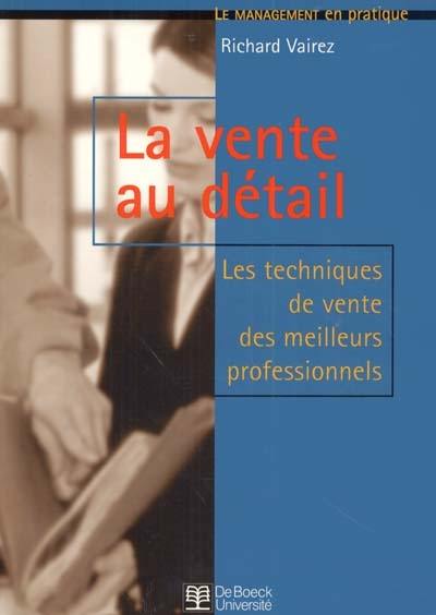 La vente au détail : les techniques de vente des meilleurs professionnels