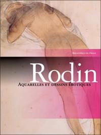 Rodin : aquarelles et dessins érotiques