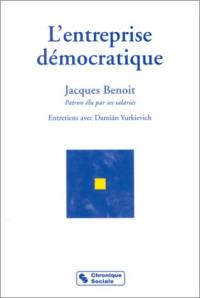 L'entreprise démocratique : entretiens avec Damian Yurkievich