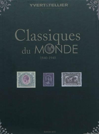 Catalogue des timbres classiques du monde : 1840-1940