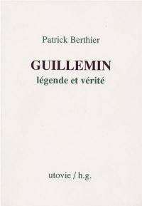 Guillemin, légende et vérité