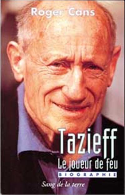 Tazieff, le joueur de feu : biographie