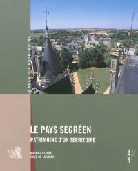 Le pays segréen, patrimoine d'un territoire : Maine-et-Loire, Pays de la Loire