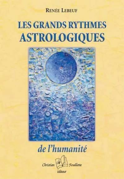 Les grands rythmes astrologiques de l'humanité