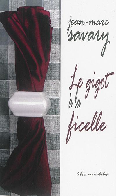 Le gigot à la ficelle