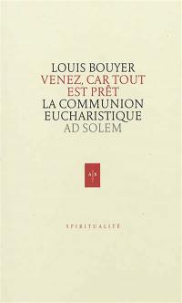 Venez, car tout est prêt : lettres à un catéchumène pour le préparer à la communion eucharistique