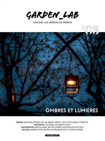 Garden_Lab : explore les jardins de demain, n° 3. Ombres et lumières