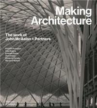 Making Architecture The work of John McAslan + Partners