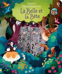 Coucou ! Mes contes de fées. La Belle et la Bête