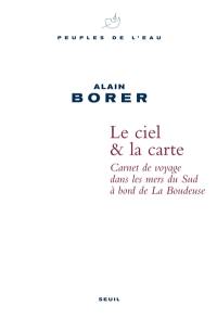 Le ciel & la carte : carnet de voyage dans les mers du Sud à bord de La Boudeuse