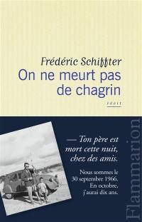 On ne meurt pas de chagrin : récit