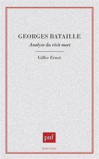 Georges Bataille : analyse du récit de mort