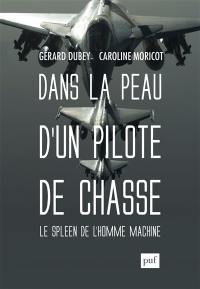 Dans la peau d'un pilote de chasse : le spleen de l'homme-machine