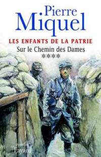 Les enfants de la Patrie. Vol. 4. Le chemin des Dames