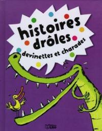 Histoires drôles, devinettes et charades. Vol. 2