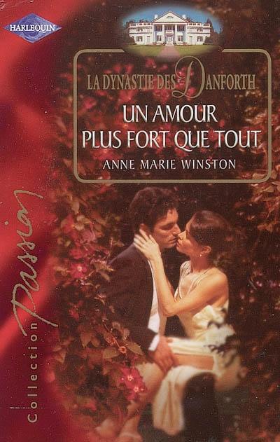 La dynastie des Danforth. Vol. 2005. Un amour plus fort que tout