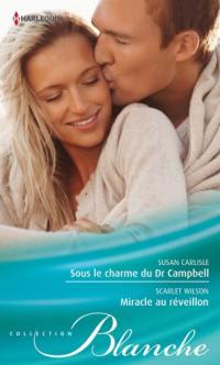 Sous le charme du Dr Campbell. Miracle au réveillon