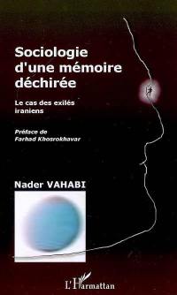 Sociologie d'une mémoire déchirée : le cas des exilés iraniens