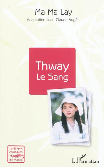 Thway, le sang