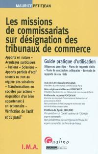 Les missions de commissariats sur désignation des tribunaux de commerce : guide pratique d'utilisation