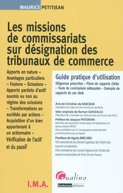 Les missions de commissariats sur désignation des tribunaux de commerce : guide pratique d'utilisation