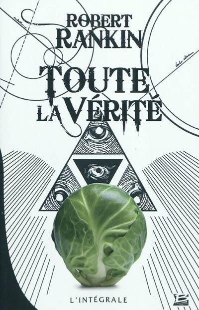 Toute la vérité : l'intégrale de la trilogie