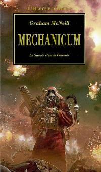 L'hérésie d'Horus. Vol. 8. Mechanicum : le savoir c'est le pouvoir