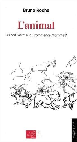 L'animal : où finit l'animal, où commence l'homme ?