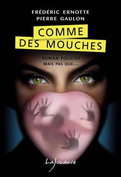 Comme des mouches