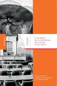 La loi Bichet sur la distribution de la presse, 70 ans après : journée d'étude, 21 février 2017