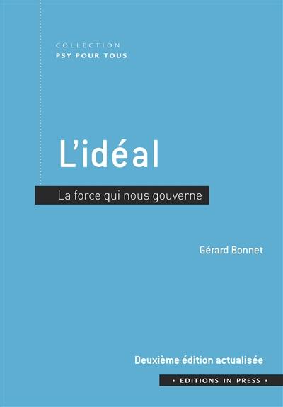 L'idéal : la force qui nous gouverne