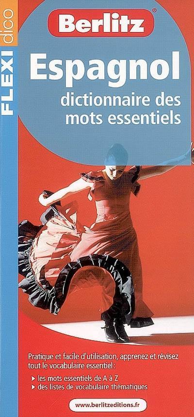 Espagnol : dictionnaire des mots essentiels