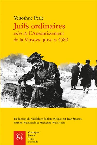 Juifs ordinaires. L'anéantissement de la Varsovie juive. 4.580