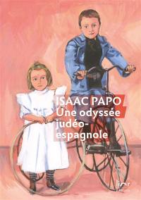 Une odyssée judéo-espagnole : souvenirs et réfléxions d'un médecin sépharade : autobiographie