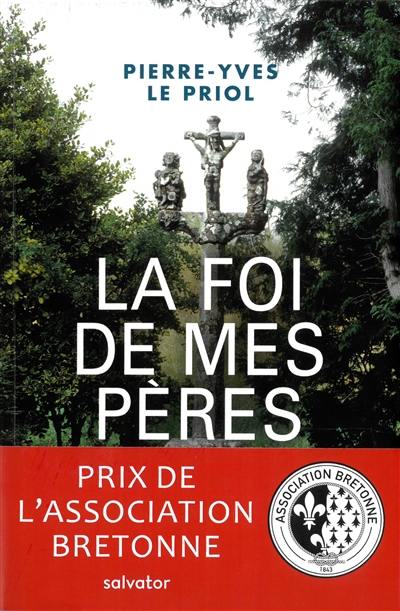 La foi de mes pères : ce qui restera de la chrétienté bretonne