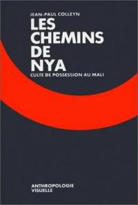 Les Chemins de Nya : culte de possession au Mali