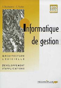 Informatique de gestion : architecture logicielle, développement d'applications