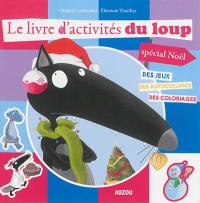 Le livre d'activités du Loup, spécial Noël : des jeux, des autocollants, des coloriages