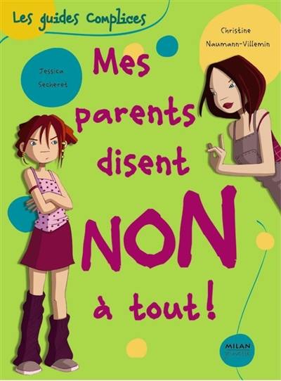 Mes parents disent non à tout !