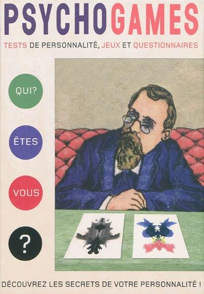 Psychogames : tests de personnalité, jeux et questionnaires : découvrez les secrets de votre personnalité