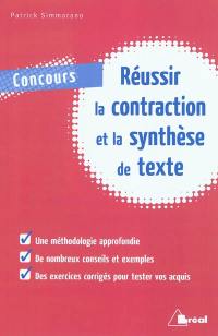 Réussir la contraction et la synthèse de textes : concours