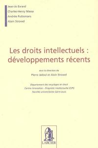 Les droits intellectuels : développements récents