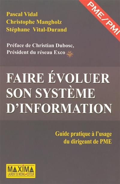 Faire évoluer son système d'information : guide pratique à l'usage du dirigeant de PME