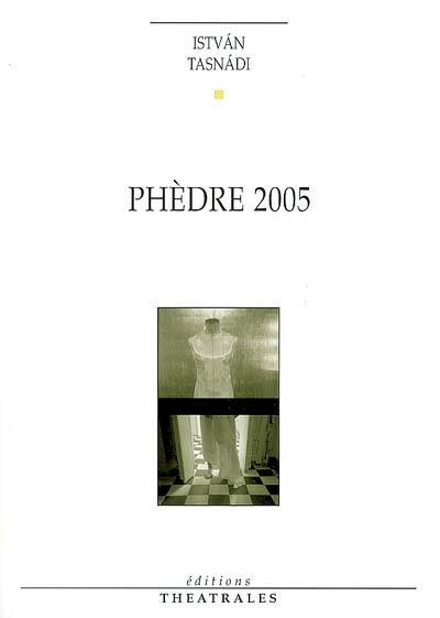 Phèdre 2005