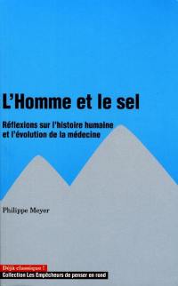 L'homme et le sel : réflexions sur l'histoire humaine et l'évolution de la médecine