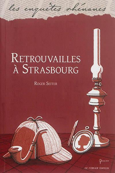 Retrouvailles à Strasbourg