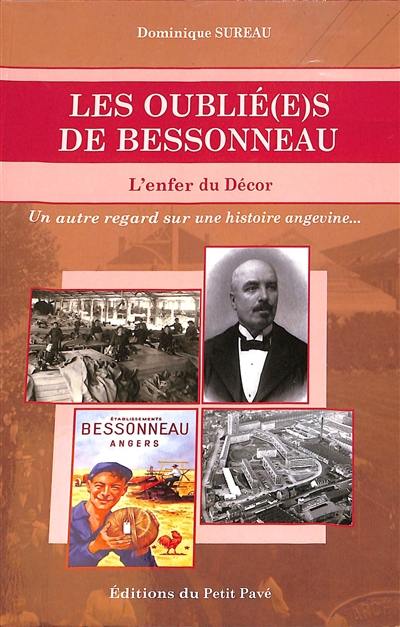 Les oublié(e)s de Bessonneau : l'enfer du décor : un autre regard sur une histoire angevine...