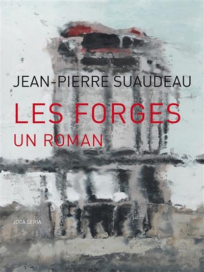 Les Forges, un roman